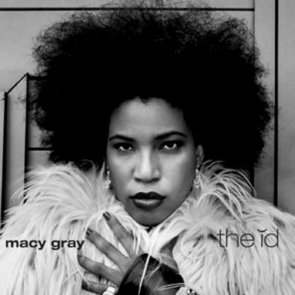 MACY GRAY — The Id