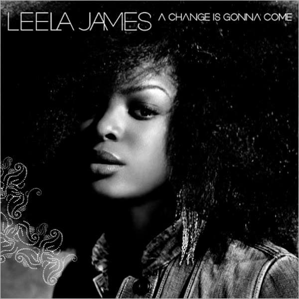 LEELA JAMES — A Change Is Gonna Come